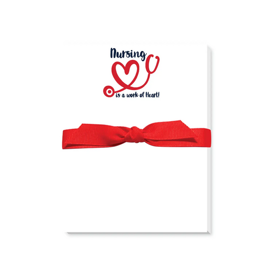 Notepad- Nursing is a Work of Heart